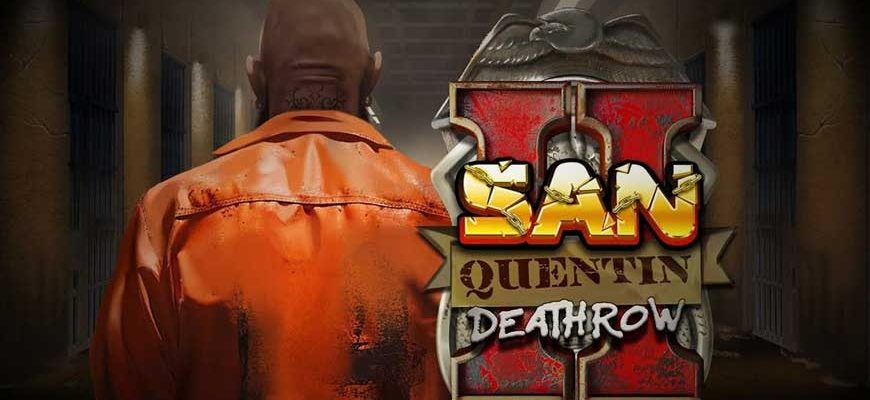 San Quentin 2: Death Row slot game review