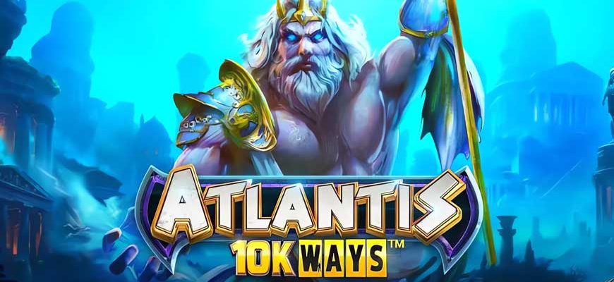 Atlantis 10K Ways slot game review