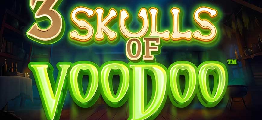 3 Skulls of Voodoo